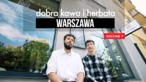 Gdzie wybrać się na dobrą kawę i herbatę w Warszawie? (odcinek 1)