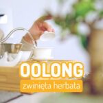Herbata oolong - poradnik